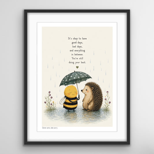 Good Days, Bad Days print featuring the I’m OK Said the Bee and Hedgehog standing together beneath an umbrella in the rain.