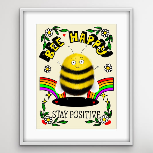 Bee Happy, Stay Positive