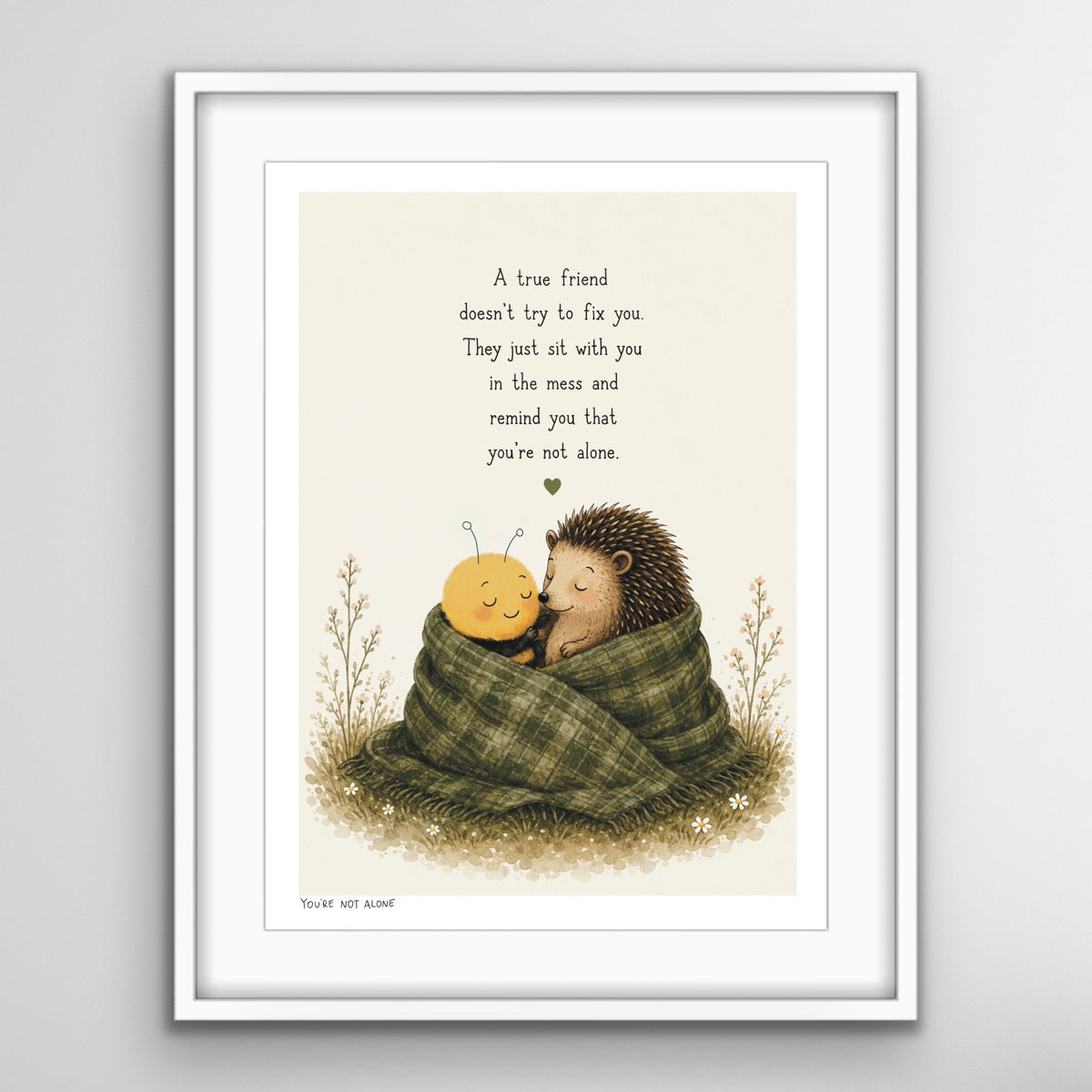 You’re Not Alone