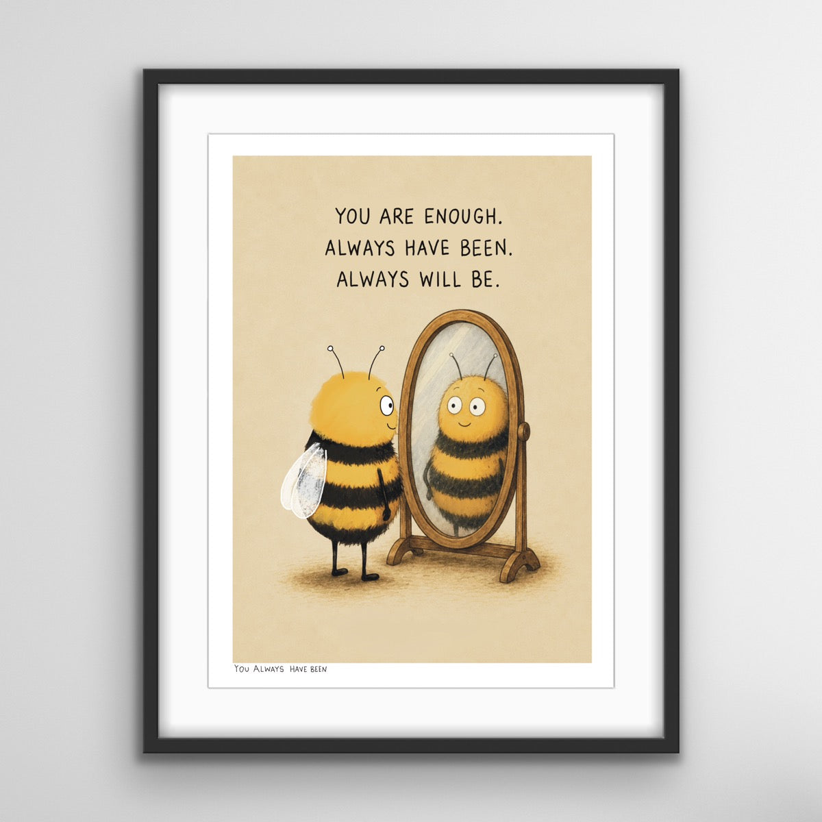 “You Are Enough” inspirational bee art print featuring a bee looking into a mirror