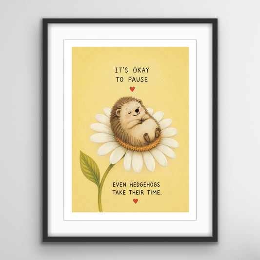 Even Hedgehogs Take Their time