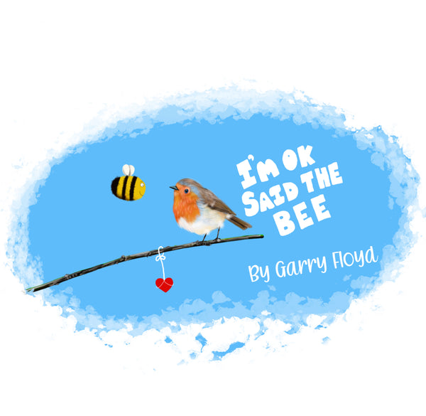 “I’M OK’ Said The Bee by Garry Floyd