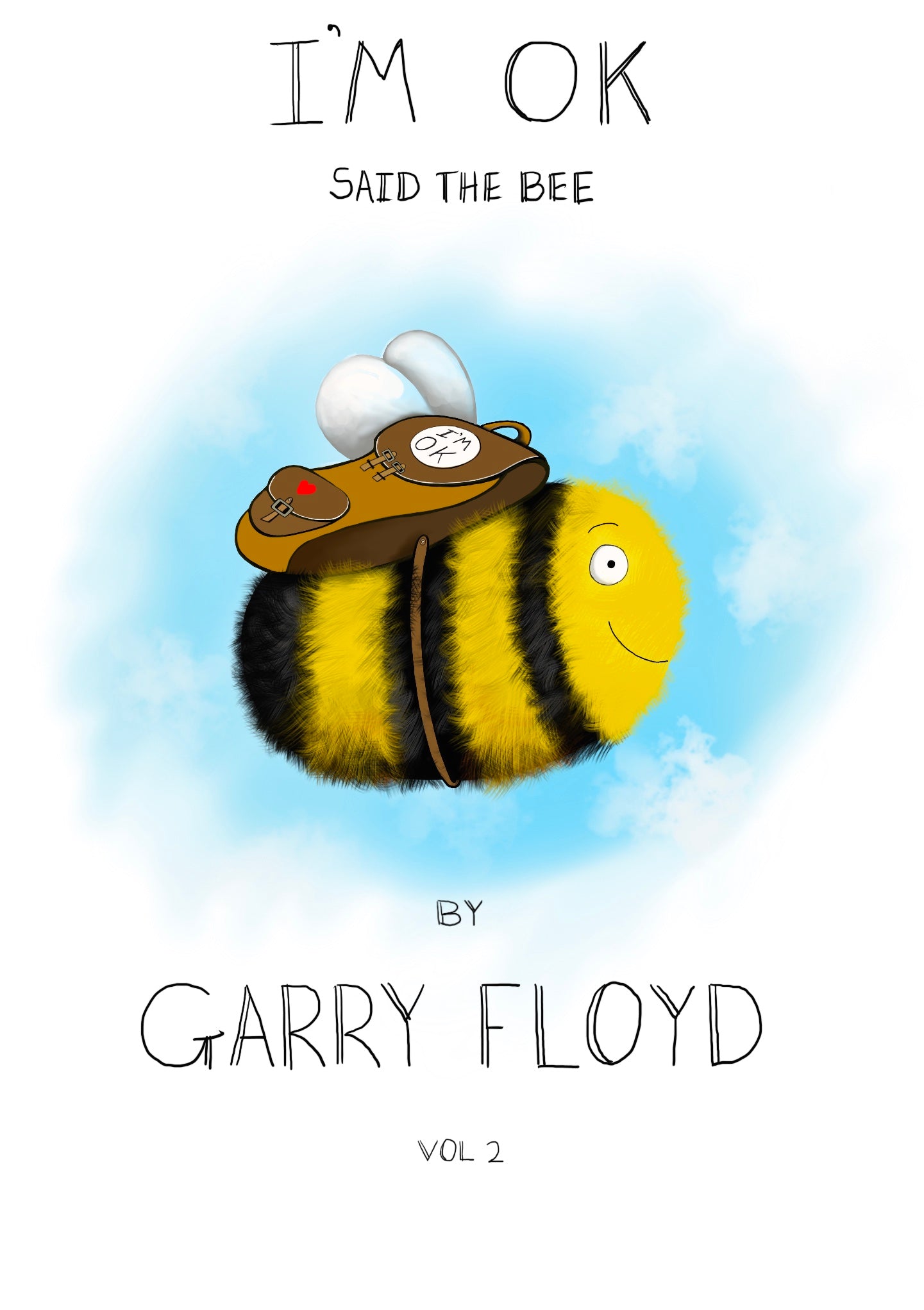 I’m ok said the bee. Volume 2 paper back – “I’M OK’ Said The Bee by ...