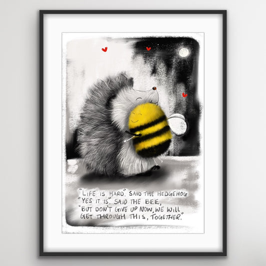 Cute hedgehog hugging a smiling bee illustration with comforting quote about getting through hard times together, black and white artwork with yellow bee detail
