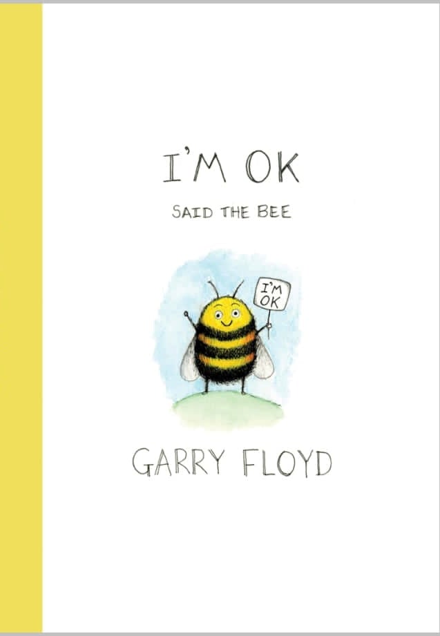 I’m ok said the bee Volume 1 paperback – “I’M OK’ Said The Bee by Garry ...